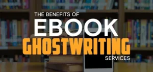 The benefits of EBook Ghost Writing