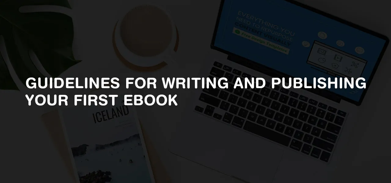 Guidelines to Writing and Publishing your first eBook banner