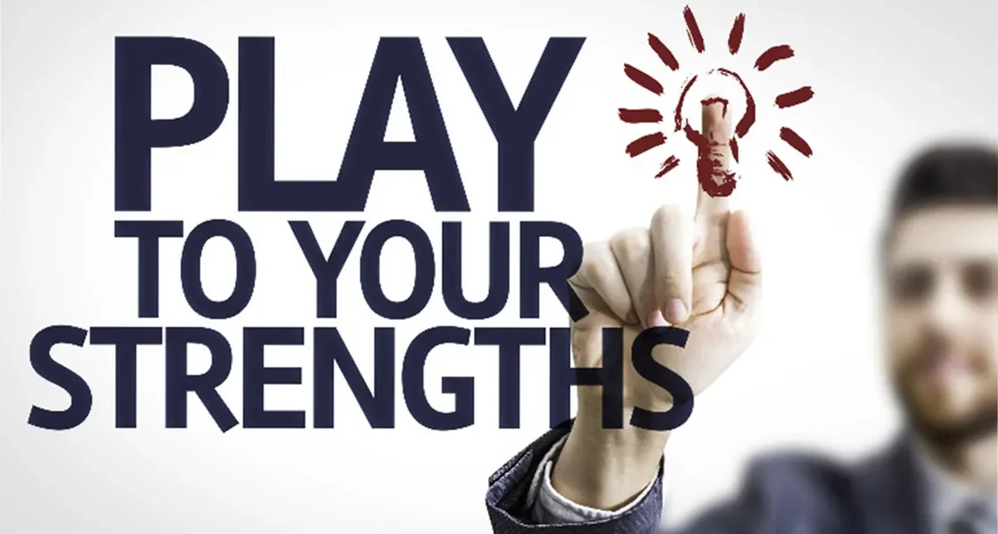 Play with Your Strengths
