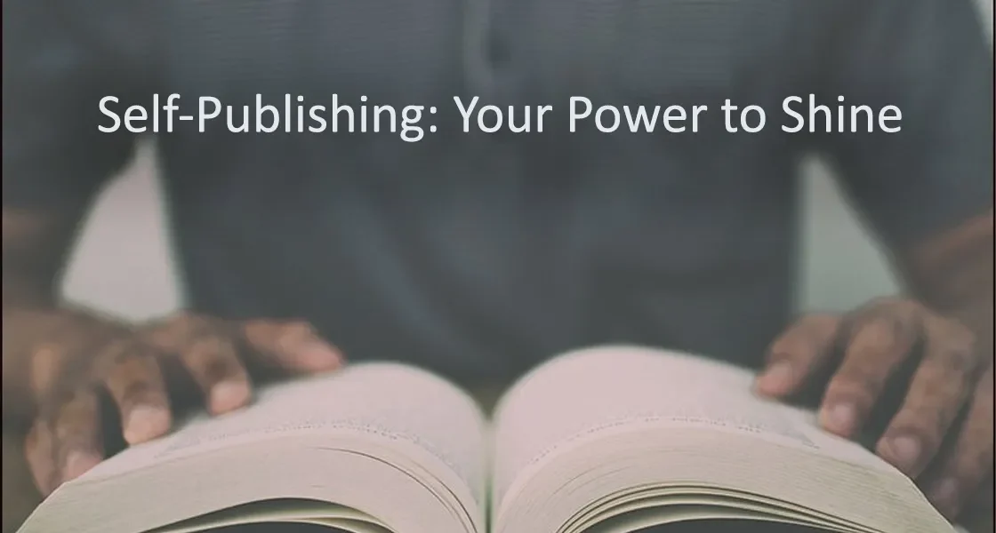 Self-Publishing Your Power to Shine