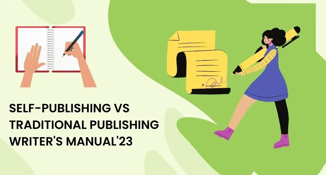 Self-Publishing vs Traditional Publishing Writer's Manual'23
